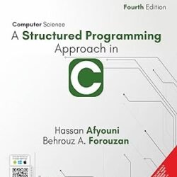 Computer Science : A Structured Programming Approach In C