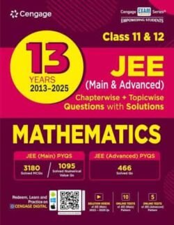 13 Years 2013-2025  Mathematics Class 11 & 12 JEE (Main & Advanced)