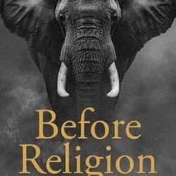 Before Religion : Remembering Ancient Indias