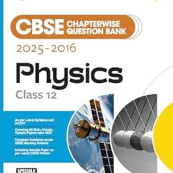 CBSE Chapterwise-Question Bank (2025 - 2016) Physics Class 12