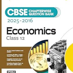 CBSE Chapterwise-Question Bank (2025 - 2016) Economics Class 12