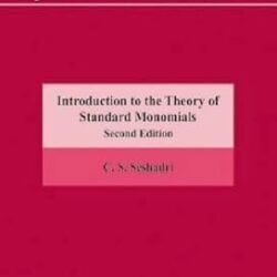 Introduction To The Theory Of Standard Monomials 2nd/Ed