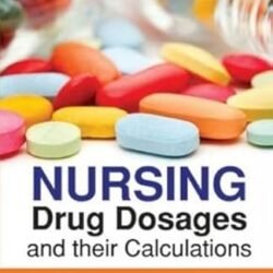 Nursing Drug Dosages And Their Calculations