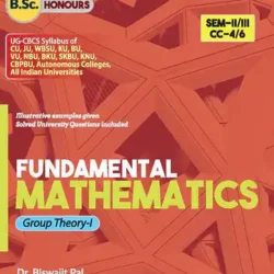 Fundamental Mathemetics (Group Theory-I)-SEM II/III, CC 4/6 (English Version)