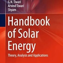 Handbook Of Solar Energy Theory, Analysis And Applications
