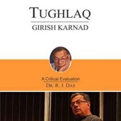 Tughlaq : Girish Karnad