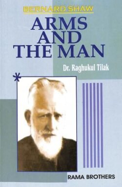 Arms And The Man : Bernard Shaw
