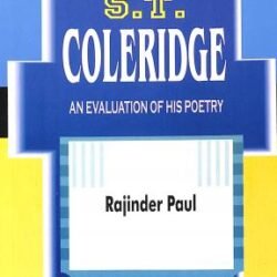 S. T. Coleridge : An Evaluation Of His Poetry
