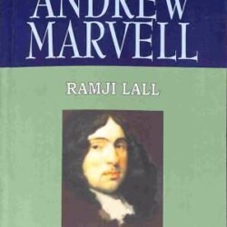 Andrew Marvell : An Evaluation of His Poetry