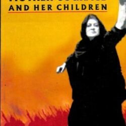 Mother Courage And Her Children : Bertolt Brecht