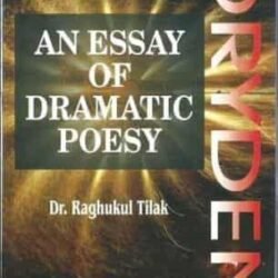 An Essay Of Dramatic Poesy: Dryden