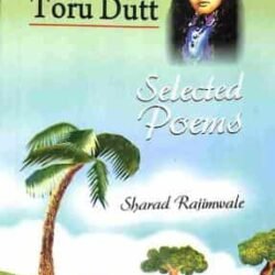 Selected Poems : Toru Dutt