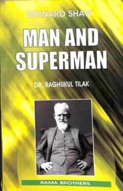Man And Superman: Bernard Shaw