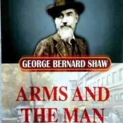 Narains Arms And The Man : George Bernard Shaw