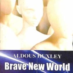 Brave New World : Aldous Huxley
