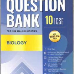 Question Bank Biology Class 10 ICSE (With Model Test Papers) For 2026 Examination