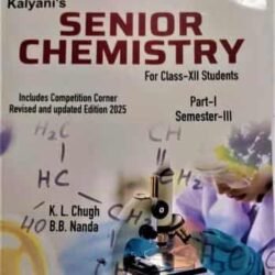 Kalyanis Senior Chemistry Class 12  Part 1 Semester 3 & Part 2 Semester 4 (WBCHCE) 2025