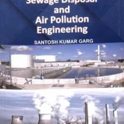 Environmental Engineering (Vol. 2) Sewage Disposal And Air Pollution Engineering