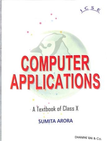 Computer Applications : A Textbook For Class 10 (ICSE) 2025-26 Edition