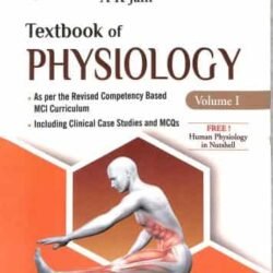 Textbook Of Physiology Volume 1 & 2 (Free! Human Physiology In Nutshell)