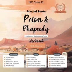 Prism & Rhapsody Workbook With Answers ISC Class 12