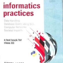 Informatics Practices A Text Book Class 12 (2025)