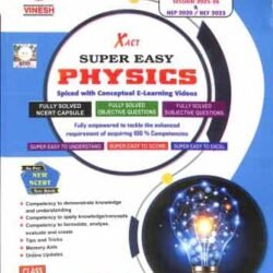 Vinesh Xact Super Easy Physics Class 10 (As Per Latest Syllabus 2025-26) NEP 2020 / NCF 2023