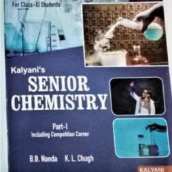 Kalyanis Senior Chemistry Part 1 & 2 Class 11 (WBCHSE)