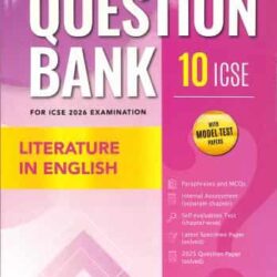 Question Bank Literature In English Class 10 ICSE (With Model Test Papers) For 2026 Examination
