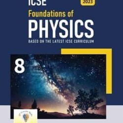 ICSE Foundations Of Physics – Class 8