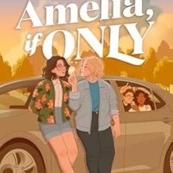 Amelia, If Only