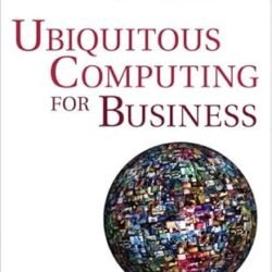 Ubiquitous Computing for Business