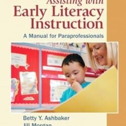 Assisting with Early Literacy Instruction : A manual for Paraprofessionals