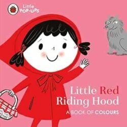 Little Pop-Ups: Little Red Riding Hood