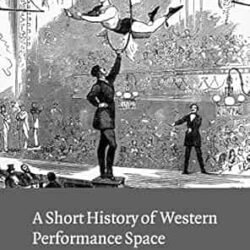A Short History of Western Performance Space
