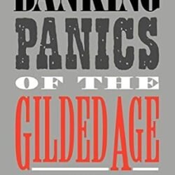 Banking Panics of the Gilded Age