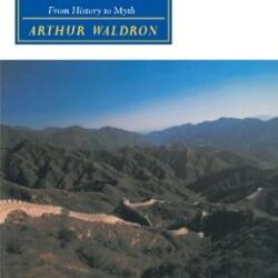 The Great Wall Of China From History To Myth