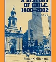 A History of Chile, 1808-2002