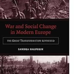 War and Social Change in Modern Europe