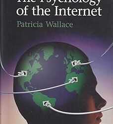 The Psychology of the Internet
