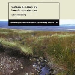 Cation Binding by Humic Substances