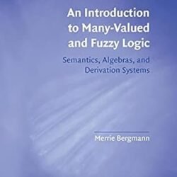 An Introduction to Many-Valued and Fuzzy Logic