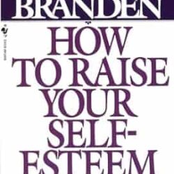 How To Raise Your Self-Esteem