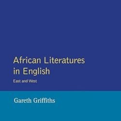 African Literatures in English : East and West
