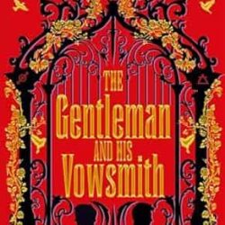 The Gentleman and His Vowsmith