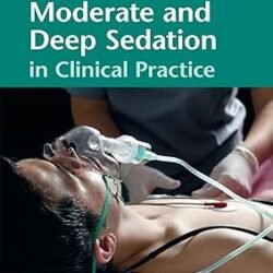 Moderate and Deep Sedation in Clinical Practice