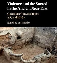 Violence and the Sacred in the Ancient Near East