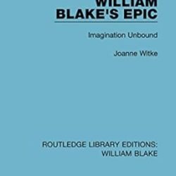 William Blake's EPIC : Imagination Unbound