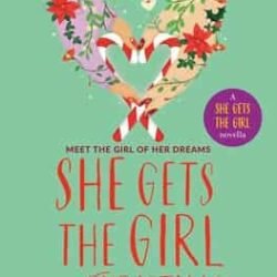 She Gets the Girl at Christmas by Rachael Lippincott