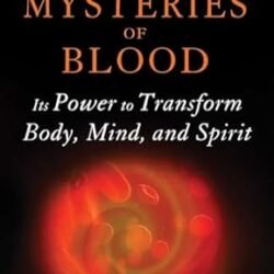 The Spiritual Mysteries Of Blood
